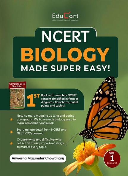 Educart NCERT BIOLOGY – Volume 1 for NEET-AIIMS and Other Entrance Exams 2023 (A Complete Simplified NCERT Book with Collection of all important Chapter-wise MCQ’s)