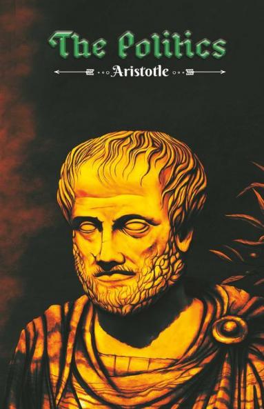 The Politics: Aristotle's philosophy on Man as a political animal