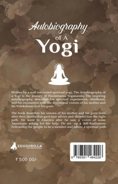 Autobiography of A Yogi: The Life Experiences of Parahmansa Yoganadna
