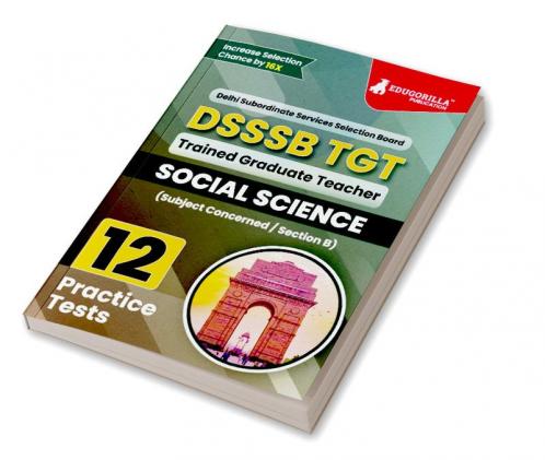 DSSSB TGT Social Studies Exam Prep Book 2023 (English Edition) : Trained Graduate Teacher (Concerned Subject - Section B) - 12 Practice Tests with Free Access To Online Tests