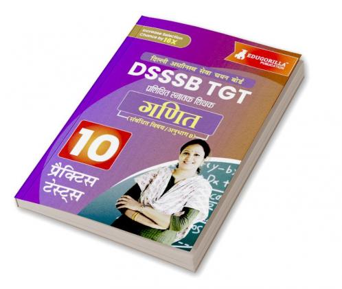 DSSSB TGT Mathematics Exam Prep Book 2023 (Hindi Edition) : Trained Graduate Teacher (Concerned Subject - Section B) - 10 Practice Tests with Free Access To Online Tests
