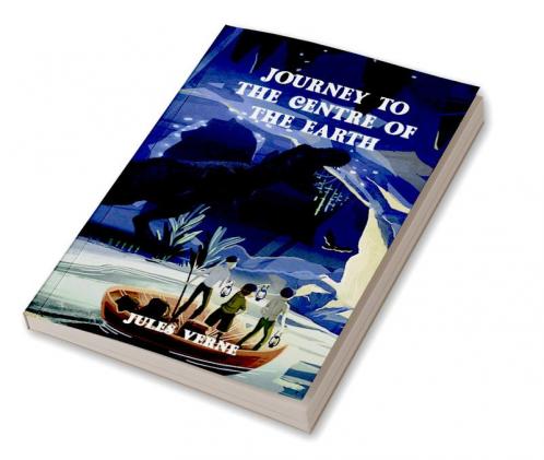 Journey To The Centre of The Earth: Professor Lidenbrock's adventures to the ruins of Iceland