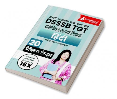 DSSSB TGT Hindi Exam Prep Book 2023 : (Concerned Subject - Section B) Trained Graduate Teacher - 20 Practice Tests with Free Access To Online Tests