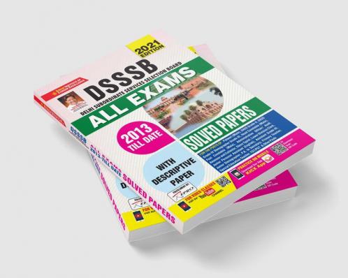DSSSB ALL Exams 2013 Till Date SOLVED PAPERS-2021 Edition With Descriptive Paper-38 SETS OLD CODE (2912)