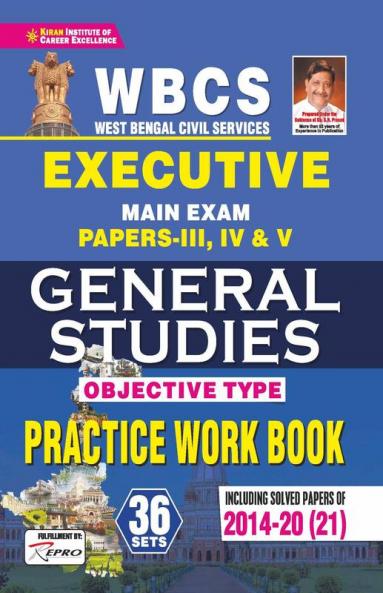 WBCS Executive Main Exam Papers- III IV & V General Studies Objective Type PWB (Including Solved Papers from 2014-2021) (36 Sets)