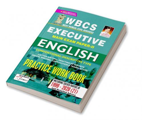 WBCS Executive Main Exam Paper-II English Conventional Descriptive Type Practice Work Book (Including Solved Papers of 1999-2020 (21) )