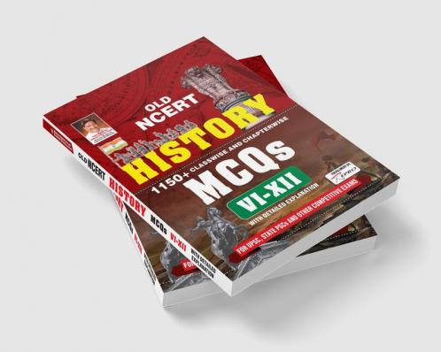 Old NCERT History 1150+ Classwise and Chapterwise MCQs 6 to 12 With Detailed Explanation