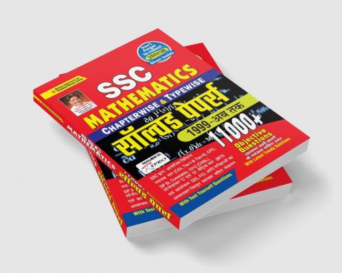 SSC Mathematics Chapterwise and Typewise Solved Papers 1999 Till Date 11000+ Objective Questions