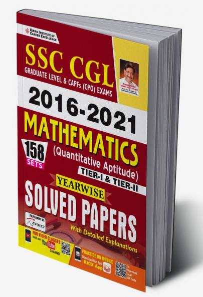 SSC CGL 2016 to 2021 Mathematics (Quantitative Aptitude) Tier- 1 and Tier- 2 Yearwise Solved Papers With Detailed Explanations (158 SETS)