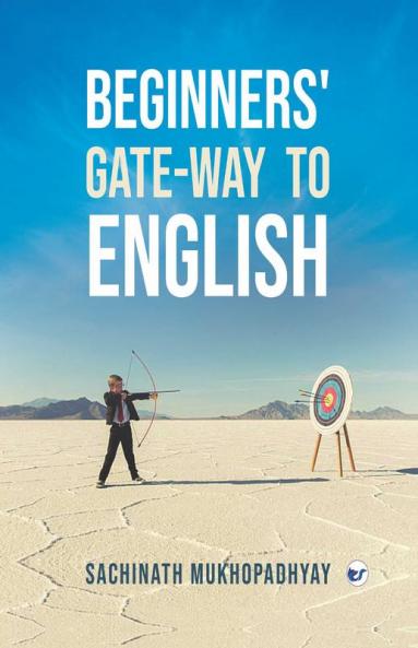 BEGINNERS GATE-WAY TO ENGLISH