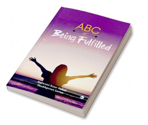 ABC OF  BEING FULFILLED