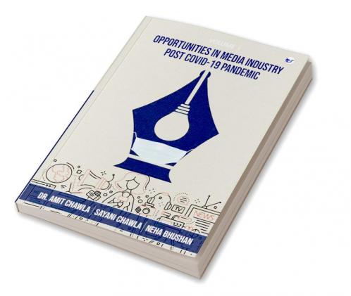 OPPORTUNITIES IN MEDIA INDUSTRY POST COVID-19 PANDEMIC VOL 1