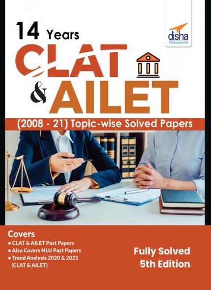 14 Years CLAT & AILET (2008 - 21) Topic-wise Solved Papers 5th Edition