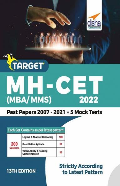 TARGET MH-CET (MBA / MMS) 2022 - Past Papers (2007 - 2021) + 5 Mock Tests 13th Edition