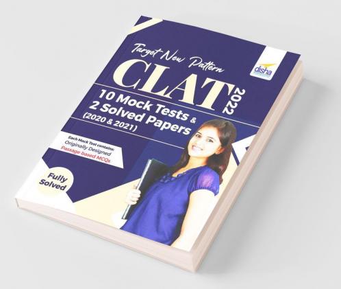 Target New Pattern CLAT 2022: 10 Mock Tests & 2 Solved Papers (2020 & 2021)