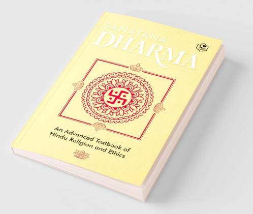 Sanatana Dharma: An Elementary Text Book of Hindu Religion and Ethics