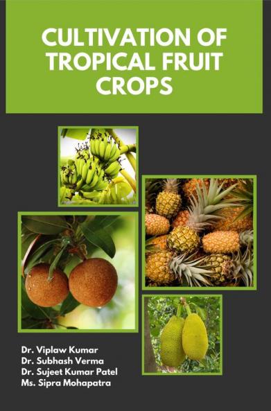 Cultivation of Tropical Fruit Crops