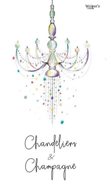 Chandeliers and Champagne