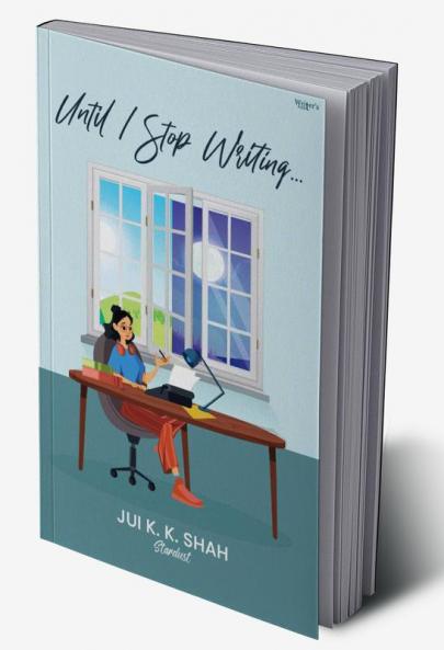 Until I Stop Writing