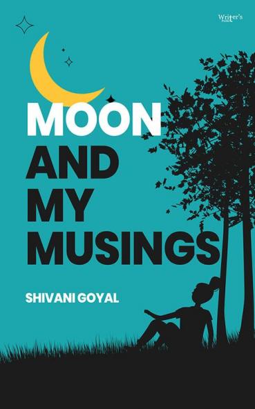 Moon and My Musings