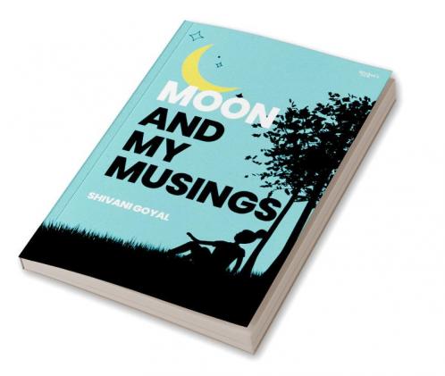 Moon and My Musings
