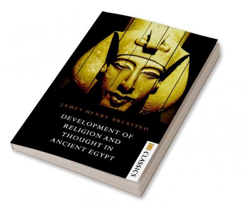 Development of Religion and Thought in Ancient Egypt