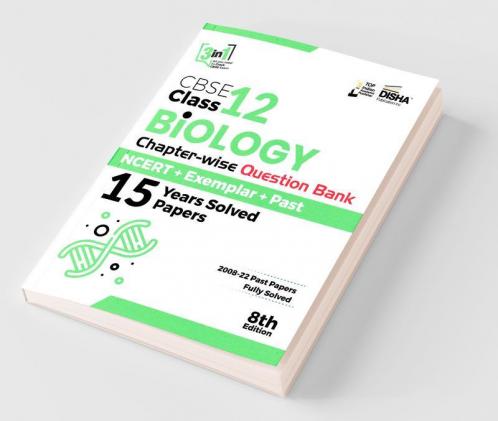 CBSE Class 12 Biology Chapter-wise Question Bank - NCERT + Exemplar + PAST 15 Years Solved Papers 8th Edition