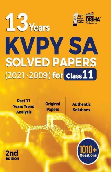 13 Years KVPY SA Solved Papers (2021 - 2009) for Class 11 - 2nd Edition