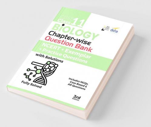 CBSE Class 11 Biology Chapter-wise Question Bank - NCERT + Exemplar + Practice Questions with Solutions - 3rd Edition