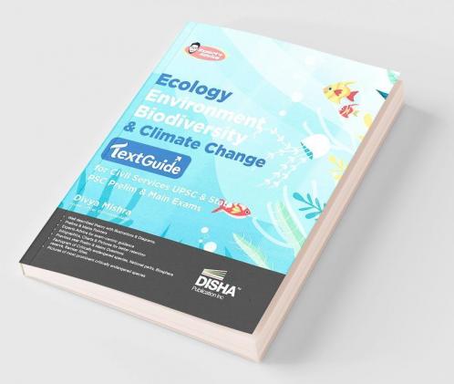 Ecology Environment Bio-diversity and Climate Change TextGuide for Civil Services UPSC & State PSC Prelim & Main Exams | Previous Year Questions PYQs | powered with Expert's Advice Prelims & Mains Pointers |