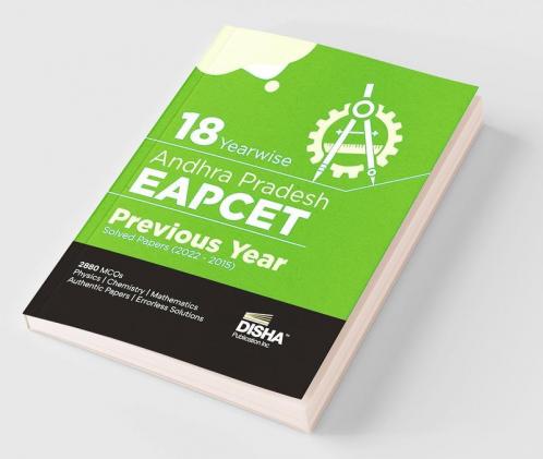 18 Yearwise Andhra Pradesh EAPCET Previous Year Solved Papers (2022 - 2015) | Physics Chemistry & Mathematics PYQs Question Bank | For 2023 Engineering EAMCET Exam | 2880 MCQs |