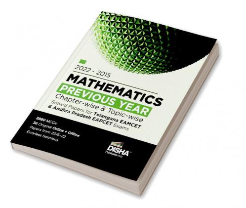 2022 - 2015 Mathematics Previous Year Chapter-wise & Topic-wise Solved Papers for Telangana EAMCET & Andhra Pradesh EAPCET Exams | Physics Chemistry & Mathematics PYQs Question Bank | For 2023 Engineering Exams | 1440 MCQs | Online & Offline Papers