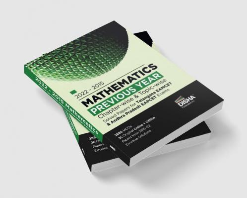 2022 - 2015 Mathematics Previous Year Chapter-wise & Topic-wise Solved Papers for Telangana EAMCET & Andhra Pradesh EAPCET Exams | Physics Chemistry & Mathematics PYQs Question Bank | For 2023 Engineering Exams | 1440 MCQs | Online & Offline Papers