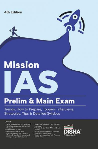 Mission IAS - Prelim & Main Exam Trends How to prepare Toppers' Interviews Strategies Tips & Detailed Syllabus 4th Edition | UPSC Civil Services CSE | State PSC | 2022 Exam Analysis | For 2023 Exams