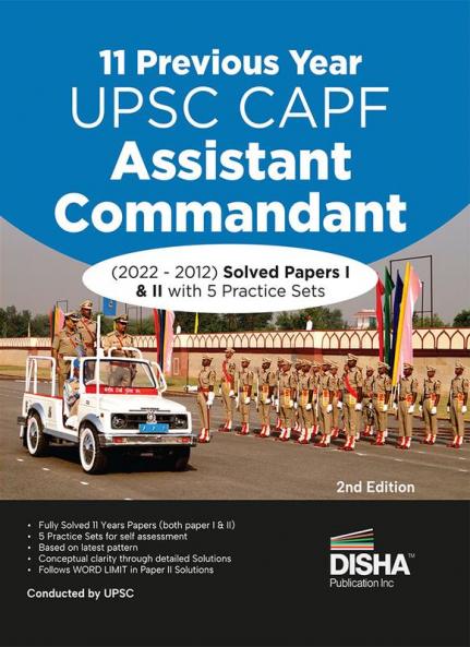 11 Previous Year UPSC CAPF Assistant Commandant (2022 - 2012) Solved Papers I & II with 5 Practice Sets 2nd Edition | CAPF AC Exam 2023 | Central Armed Police Forces | PYQs | General Studies & Descriptive Paper
