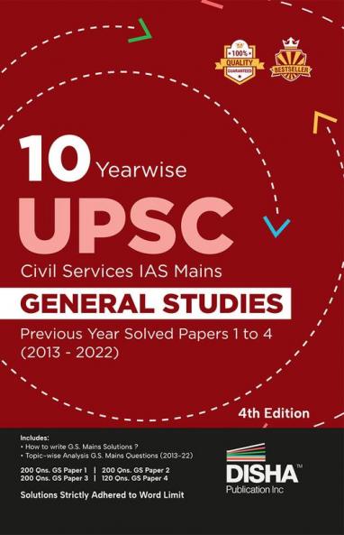 10 Yearwise UPSC Civil Services IAS Mains General Studies Previous Year Solved Papers 1 to 4 (2013 - 2022) 4th Edition | PYQs Question Bank | History Polity Economy Geography Environment Science & Technology Ethics & Integrity |