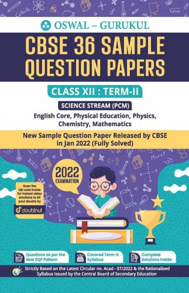 36 Sample Question Papers Science Stream (PCM): CBSE Class 12 for Term-II Exam 2022