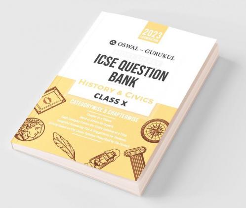 Oswal - Gurukul History & Civics Most Likely Question Bank : ICSE Class 10 For 2023 Exam