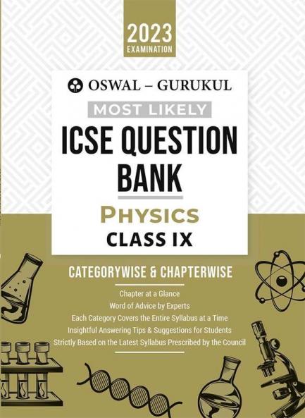 Oswal - Gurukul Physics Most Likely Question Bank : ICSE Class 9 For 2023 Exam