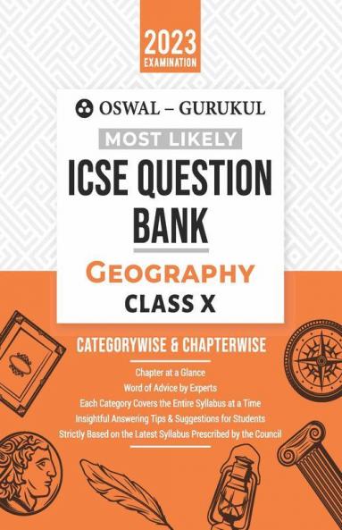 Oswal - Gurukul Geography Most Likely Question Bank : ICSE Class 10 For 2023 Exam