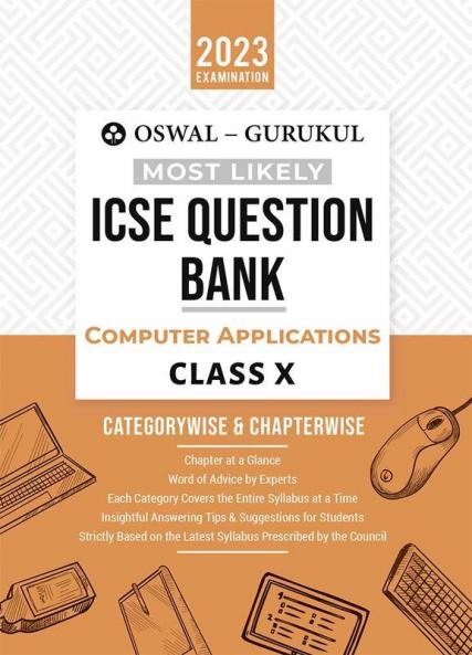 Oswal - Gurukul Computer Applications Most Likely Question Bank : ICSE Class 10 For 2023 Exam