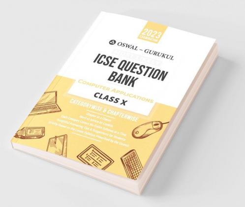 Oswal - Gurukul Computer Applications Most Likely Question Bank : ICSE Class 10 For 2023 Exam