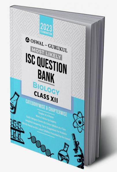 Oswal - Gurukul Biology Most Likely Question Bank : ISC Class 12 for 2023 Exam