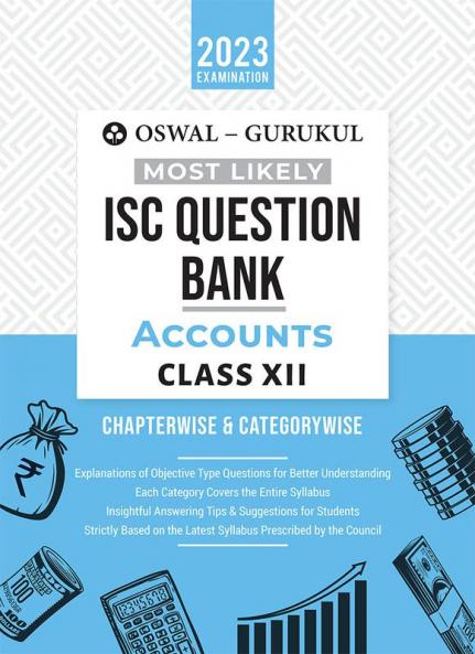 Oswal - Gurukul Accounts Most Likely Question Bank : ISC Class 12 for 2023 Exam