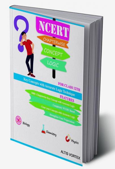 NCERT Concept and Logic class 12th