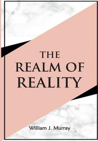 The Realm of reality