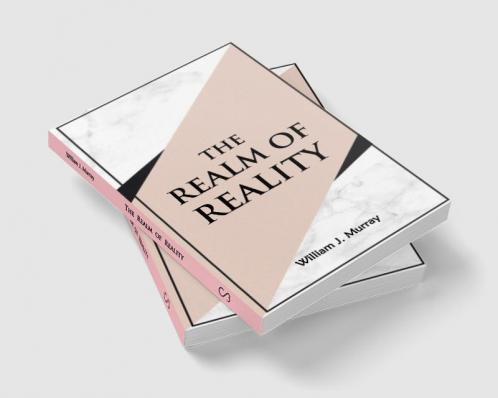 The Realm of reality