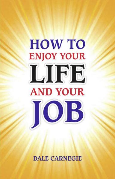 How to Enjoy Your Life and Job