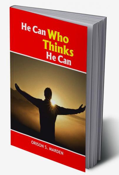 He can who thinks he can