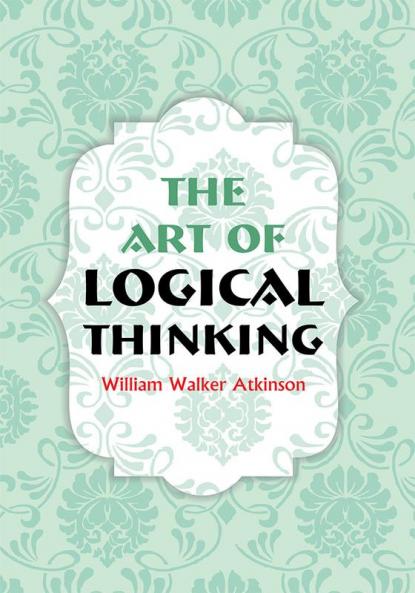 The Art of Logical Thinking